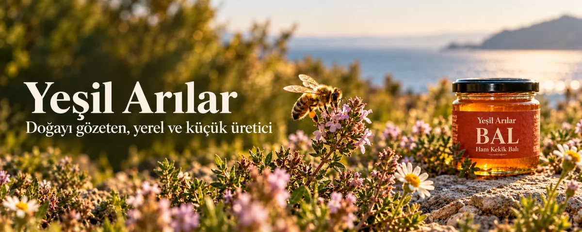 Yeşil Arılar — Doğayı gözeten, yerel ve küçük üretici. Ham kekik balı.